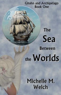 The Sea Between the Worlds