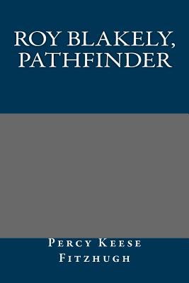 Roy Blakely, Pathfinder
