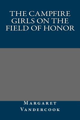 The Campfire Girls on the Field of Honor