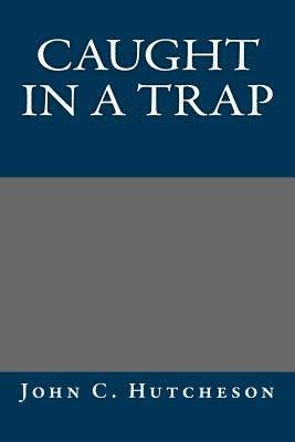 Caught in a Trap