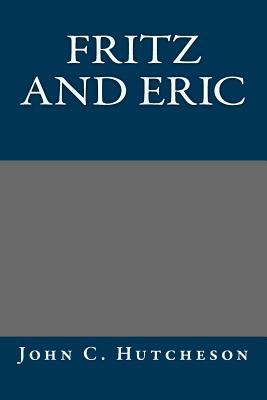 Fritz and Eric
