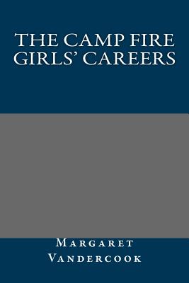 The Camp Fire Girls' Careers