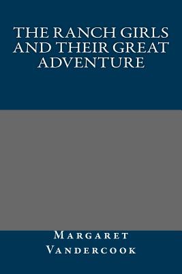 The Ranch Girls and Their Great Adventure