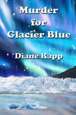 Murder for Glacier Blue