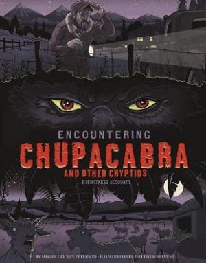 Encountering Chupacabra and Other Cryptids