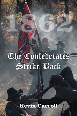 1862 the Confederates Strike Back