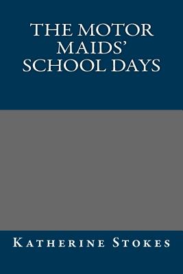 The Motor Maids' School Days