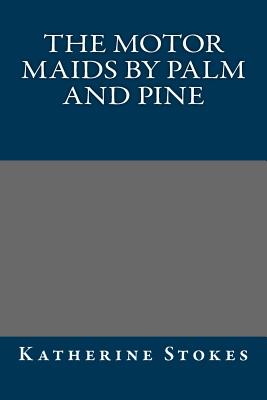 The Motor Maids by Palm and Pine