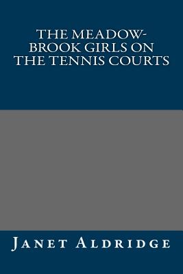The Meadow-Brook Girls on the Tennis Courts