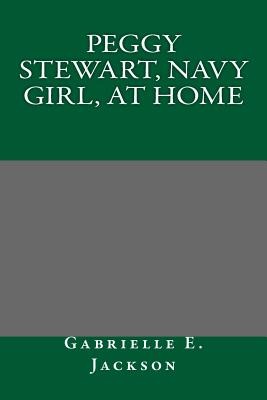 Peggy Stewart, Navy Girl, at Home