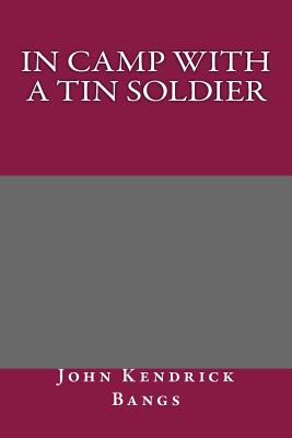 In Camp with a Tin Soldier