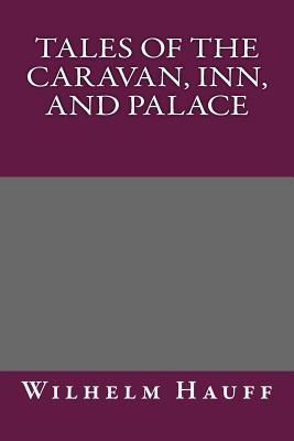 Tales of the Caravan, Inn, and Palace