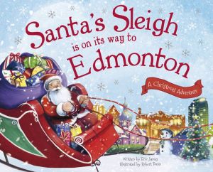 Santa's Sleigh Is on Its Way to Edmonton