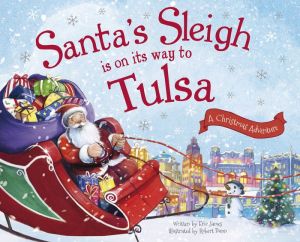 Santa's Sleigh Is on Its Way to Tulsa