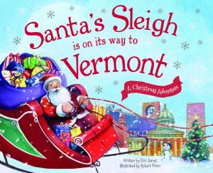 Santa's Sleigh Is on Its Way to Vermont