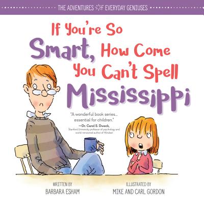 If You're So Smart, How Come You Can't Spell Mississippi