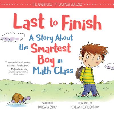Last to Finish, a Story about the Smartest Boy in Math Class