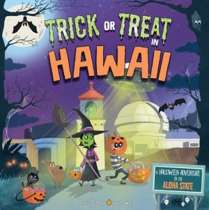 Trick or Treat in Hawaii: A Halloween Adventure In The Aloha State