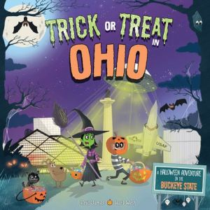 Trick or Treat in Ohio: A Halloween Adventure In The Buckeye State