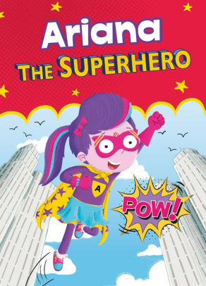 Ariana the Superhero