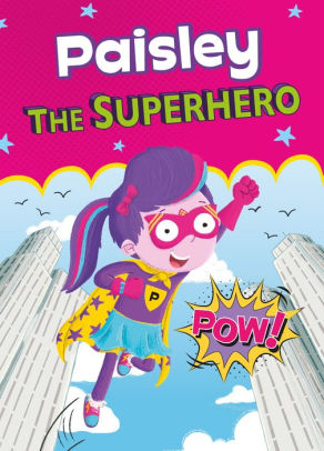 Paisley the Superhero
