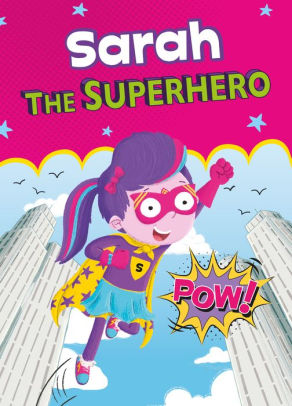 Sarah the Superhero