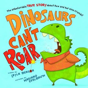 Dinosaurs Can't Roar