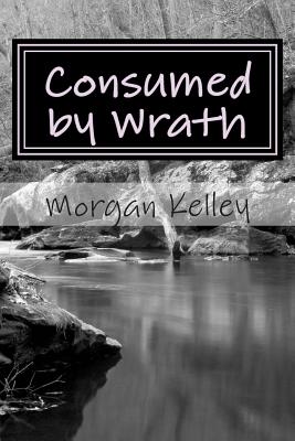 Consumed by Wrath