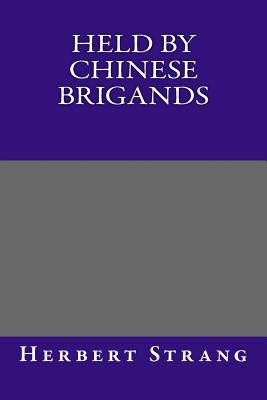 Held by Chinese Brigands