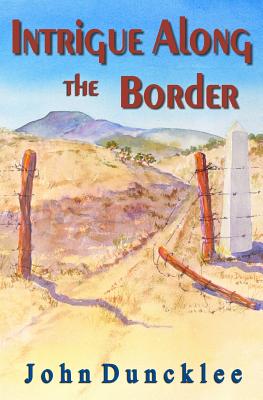 Intrigue Along the Border