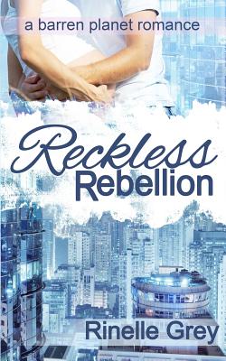 Reckless Rebellion