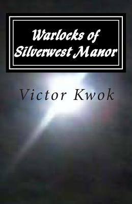 Warlocks of Silverwest Manor