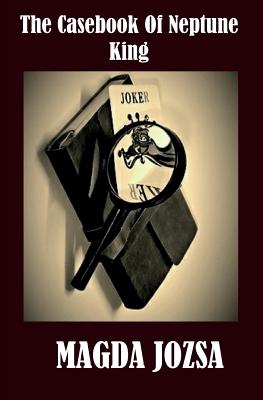 The Casebook of Neptune King