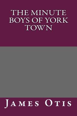 The Minute Boys of York Town