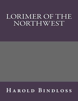 Lorimer Of The Northwest