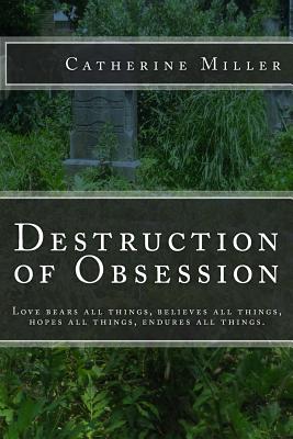 Destruction of Obsession