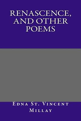 Renascence, and Other Poems