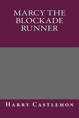 Marcy the Blockade Runner