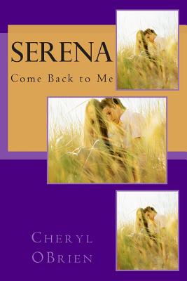 Serena: Come Back to Me