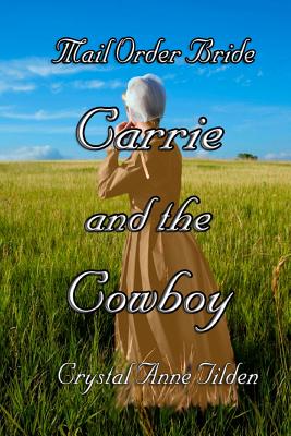 Mail Order Bride: Carrie and the Cowboy