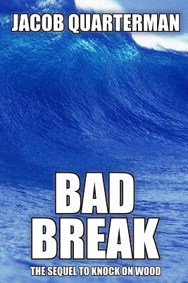 Bad Break