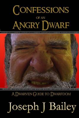 Confessions of an Angry Dwarf