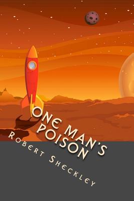 One Man's Poison