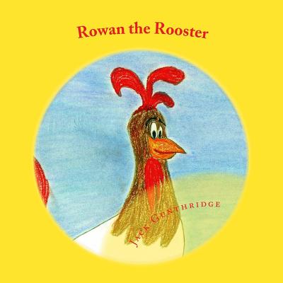 Rowan the Rooster