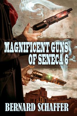 Magnificent Guns of Seneca 6