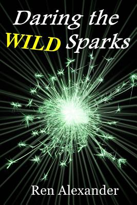 Daring the Wild Sparks