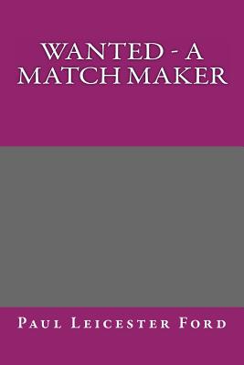 Wanted - A Match Maker