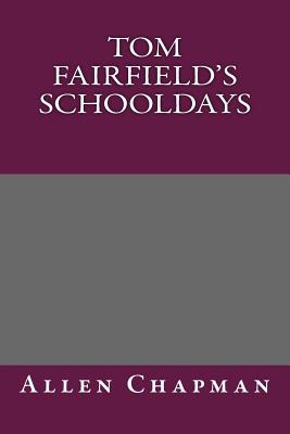 Tom Fairfield's Schooldays