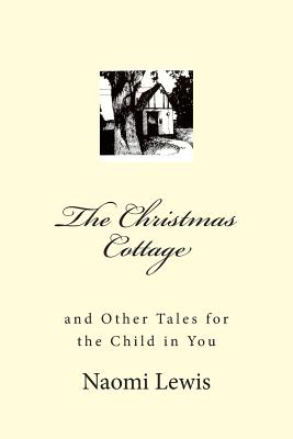 The Christmas Cottage and Other Tales for the Child in You