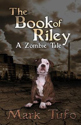 The Book of Riley: A Zombie Tale